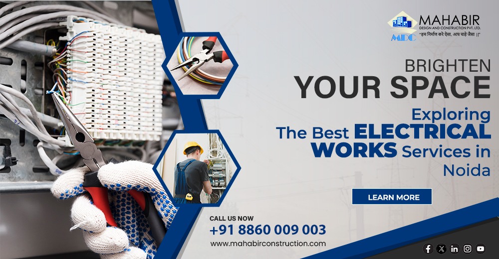 Brighten Your Space: Exploring the Electrical Works Services in Noida