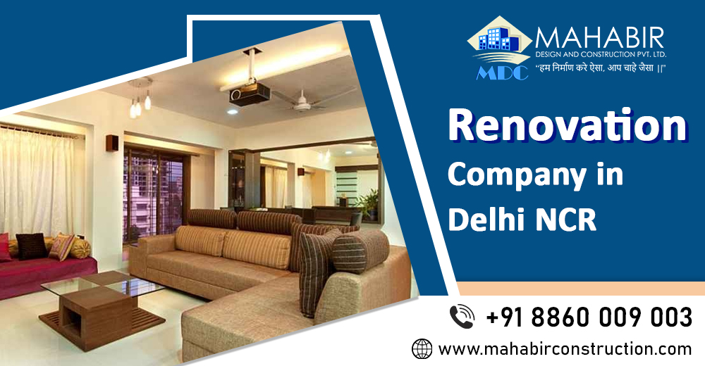 Revitalize Your Space: Top Renovation Company in Delhi NCR