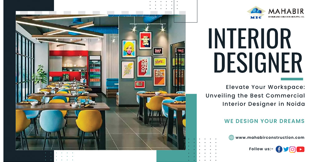 Elevate Your Workspace: Unveiling the Best Commercial Interior Designer in Noida