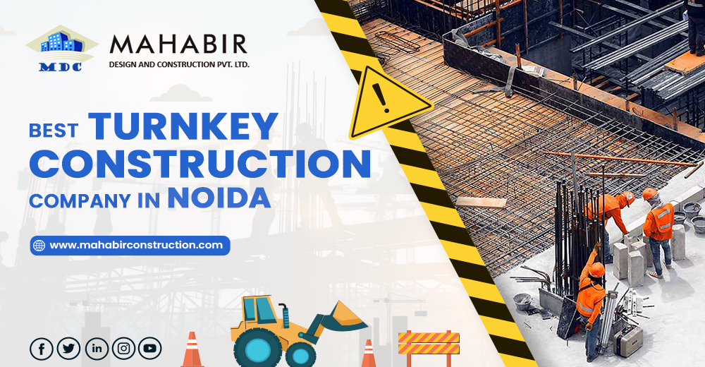 Best Turnkey Construction Company in Noida