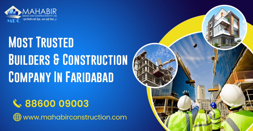 Most Trusted Builders & Construction Company in Faridabad